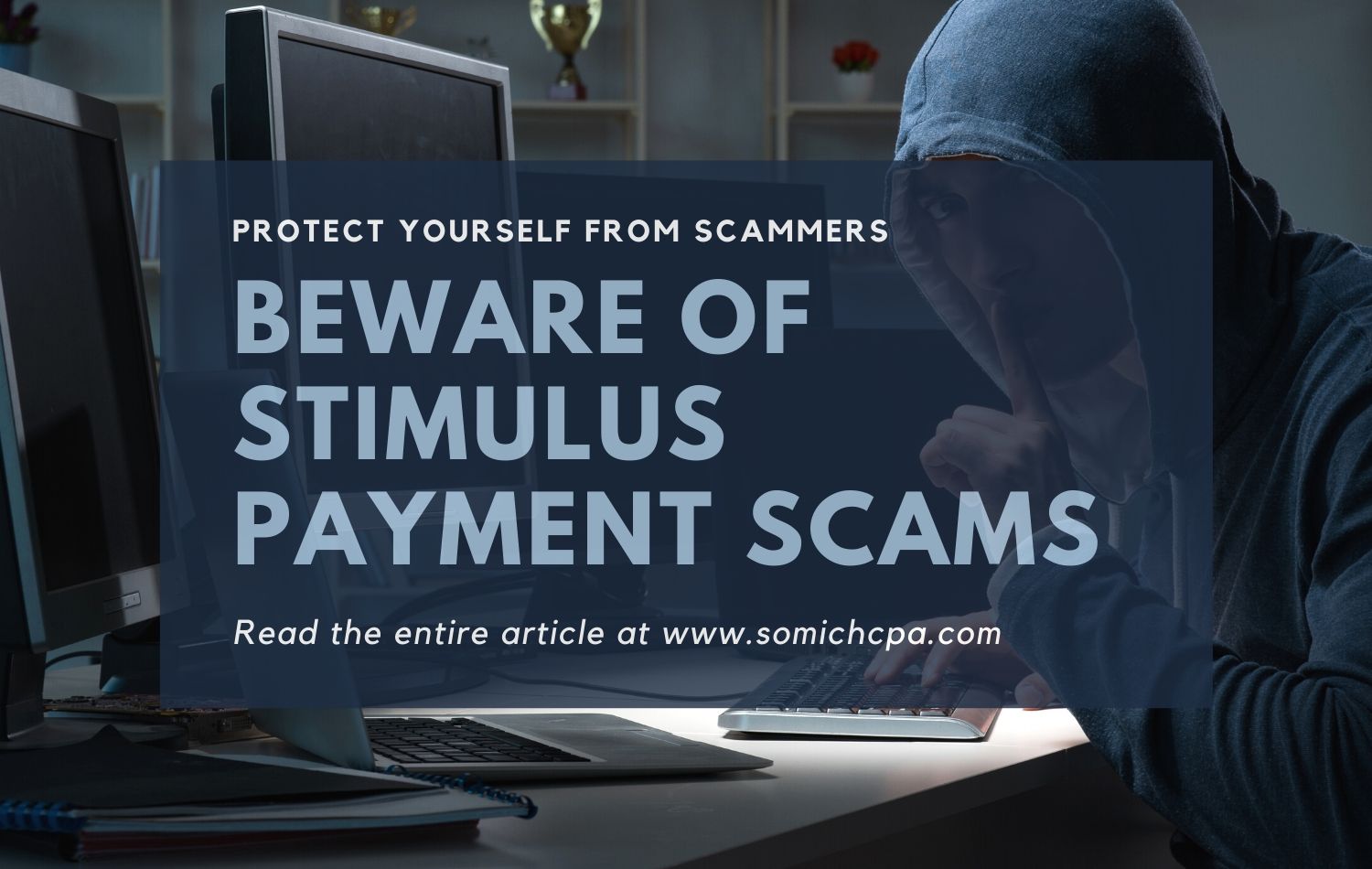 Beware of Stimulus Payment Scams Somich & Associates CPAs