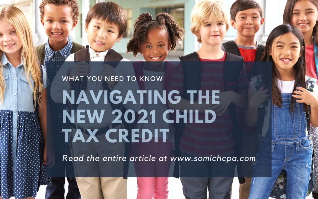 Navigating the New 2021 Child Tax Credit