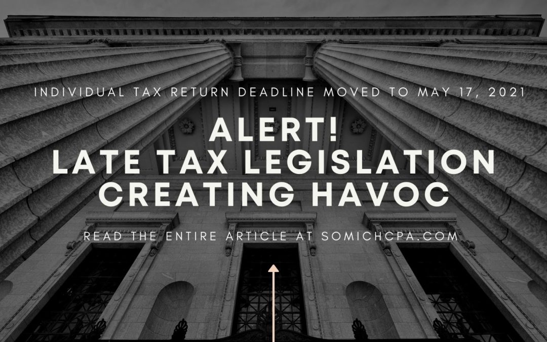 ALERT! Late Tax Legislation Creating Havoc