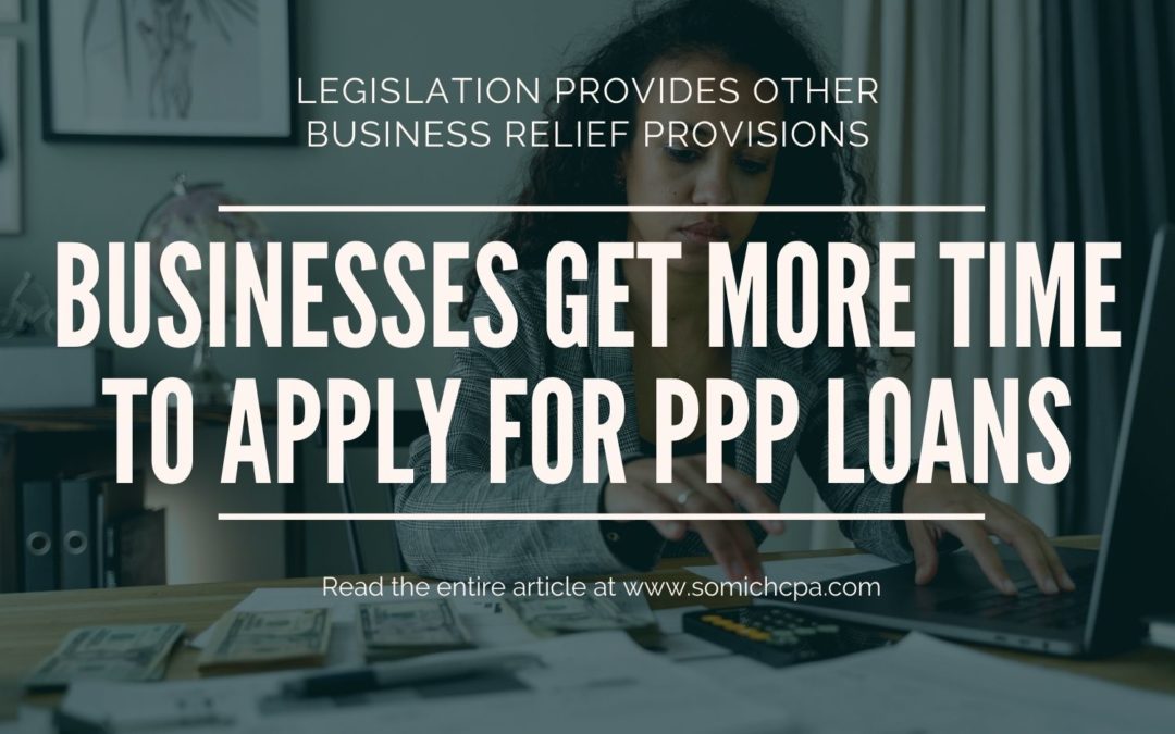 Businesses Get More Time to Apply For PPP Loans