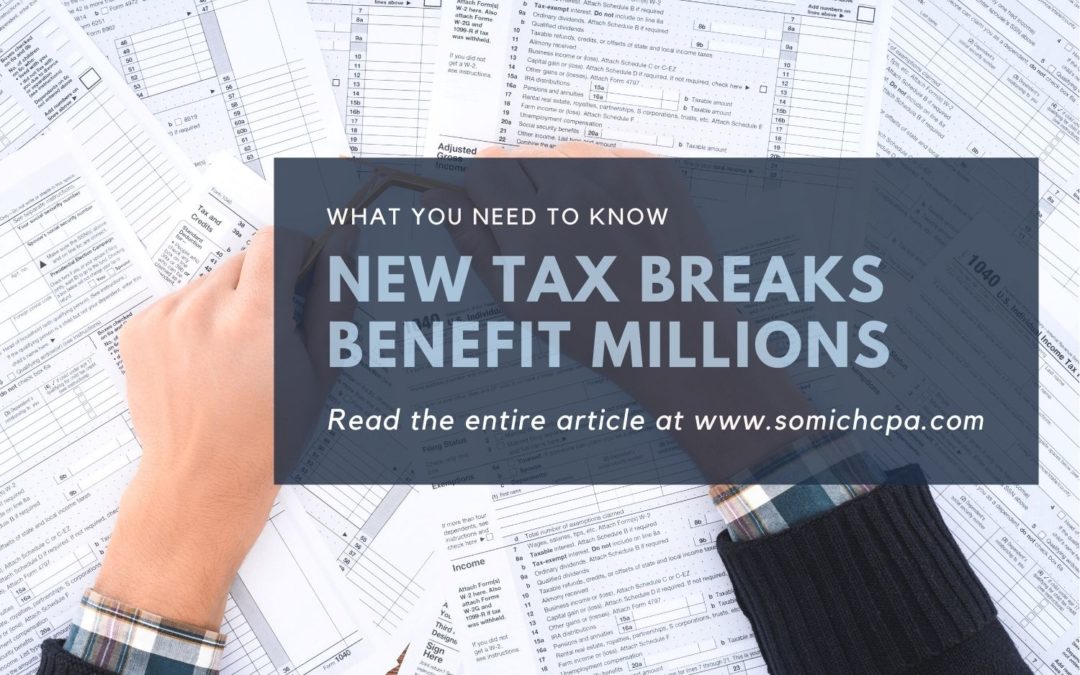 New Tax Breaks Benefit Millions