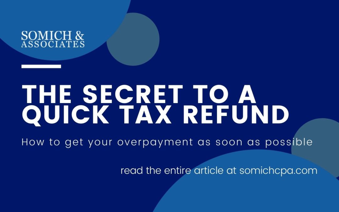 The Secret to a Quick Tax Refund