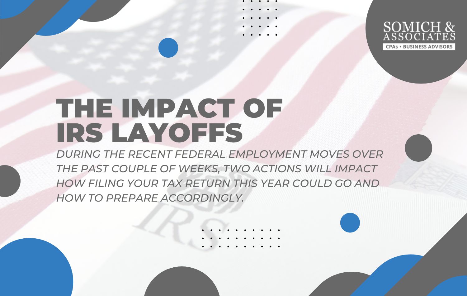 The Impact of IRS Layoffs | Somich & Associates CPAs