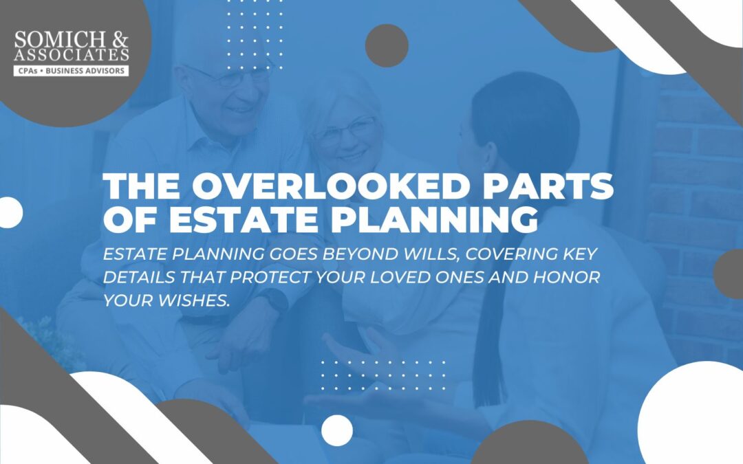 Beyond Wills and Beneficiaries — The Often Missed Parts of Estate Planning