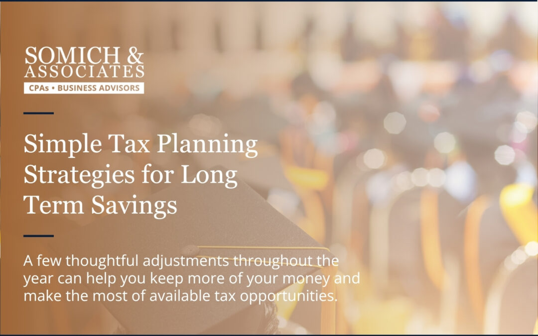 Simple Tax Planning Strategies for Long Term Savings