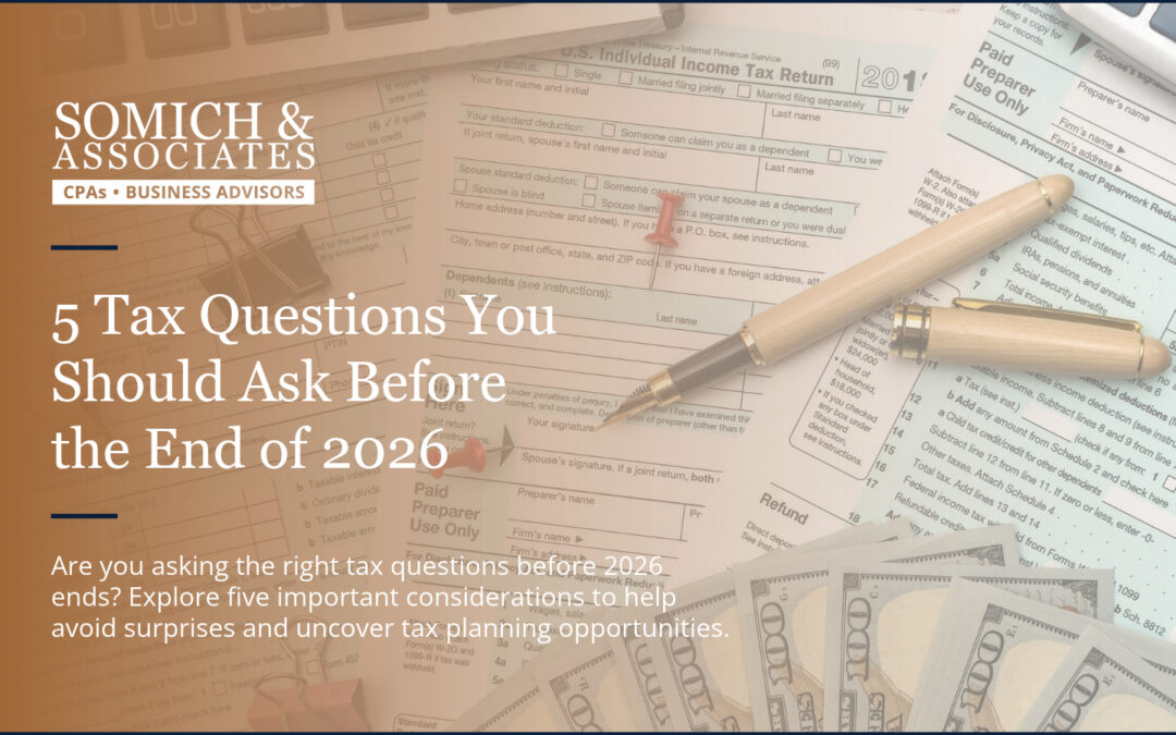 2026 Year End Tax Planning: 5 Questions to Ask Before December 31, 2026